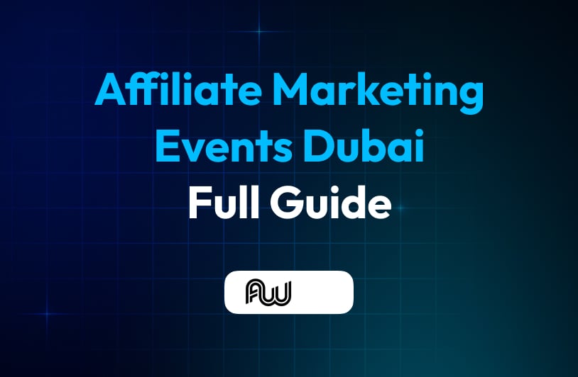 7 Top Affiliate Marketing Events Dubai 2025: A Guide Affiliate Marketing Dubai
